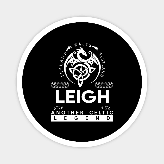 Leigh Name T Shirt -  Team Leigh Lifetime Member Legend Name Gift Item Tee Magnet by yalytkinyq